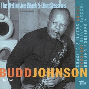 BUDD JOHNSON / バド・ジョンソン / ヤ!ヤ!