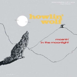 HOWLIN' WOLF / ハウリン・ウルフ / MOANIN' IN THE MOONLIGHT