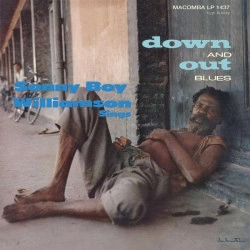 SONNY BOY WILLIAMSON / サニー・ボーイ・ウィリアムスン / DOWN AND OUT BLUES