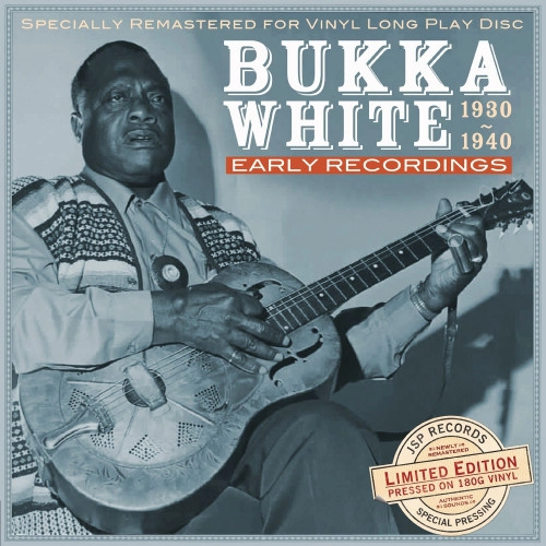 BUKKA WHITE / ブッカ・ホワイト / EARLY RECORDINGS