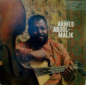 AHMED ABDUL-MALIK / アーマッド・アブドゥル・マリク / EAST MEETS WEST