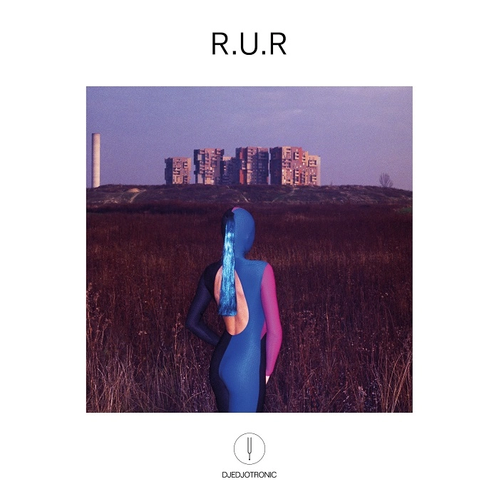 DJEDJOTRONIC / R.U.R. (2PK)