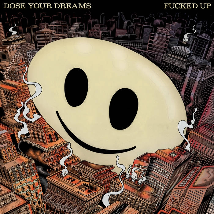 FUCKED UP / DOSE YOUR DREAMS (LIMITED EDITION COLOR VINYL)
