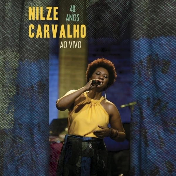NILZE CARVALHO / ニウジ・カルヴァーリョ / 40 ANOS