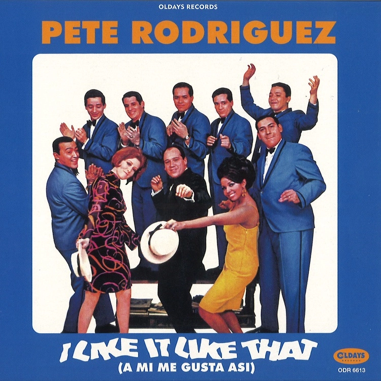 PETE RODRIGUEZ (BOOGALOO) / ピート・ロドリゲス / アイ･ライク･イット･ライク･ザット / I LIKE IT LIKE THAT