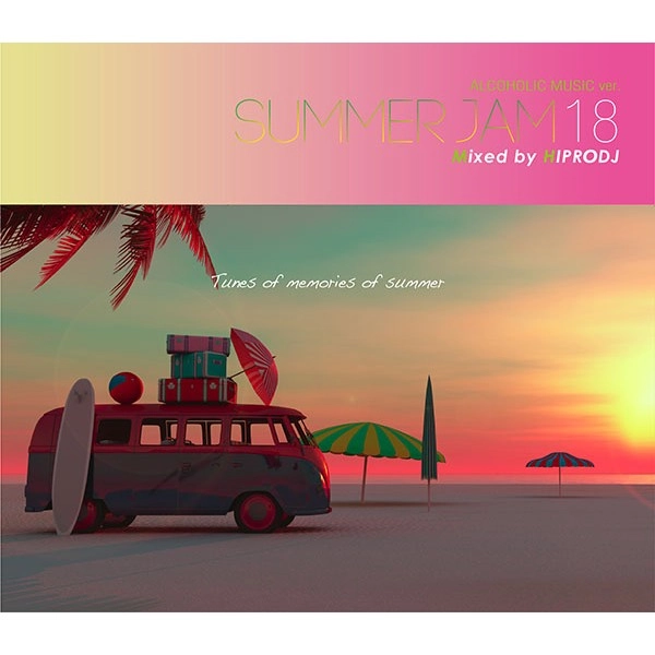 HIPRODJ / ハイプロDJ / ALCOHOLIC MUSIC ver SUMMER JAM 18
