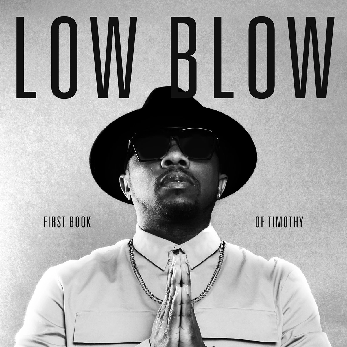LOW BLOW (HIPHOP) / FIRST BOOK OF TIMOTHY