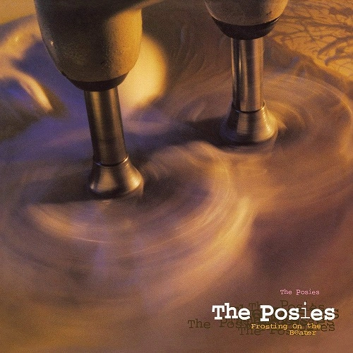 POSIES / ポウジーズ / FROSTING ON THE BEATER (2CD/REMASTERED)