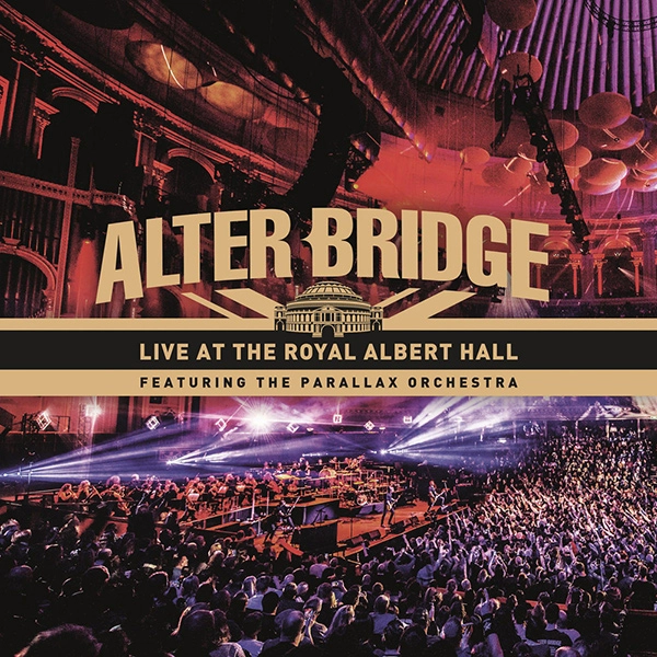 ALTER BRIDGE / アルター・ブリッジ / ライヴ・アット・ザ・ロイヤル・アルバート・ホール・フィーチャリング・ザ・パララックス・オーケストラ<通常盤 / 2CD> / LIVE AT THE ROYAL ALBERT HALL FEATURING THE PARALLAX ORCHESTRA