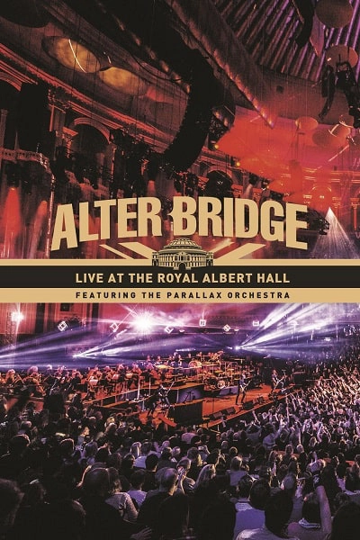 ALTER BRIDGE / アルター・ブリッジ / ライヴ・アット・ザ・ロイヤル・アルバート・ホール・フィーチャリング・ザ・パララックス・オーケストラ<通常盤 / ブルーレイ> / LIVE AT THE ROYAL ALBERT HALL FEATURING THE PARALLAX ORCHESTRA