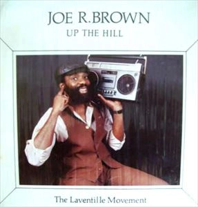 JOE R. BROWN / UP THE HILL