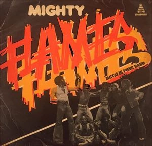 MIGHTY FLAMES / マイティ・フレームス / METALIK FUNK BAND