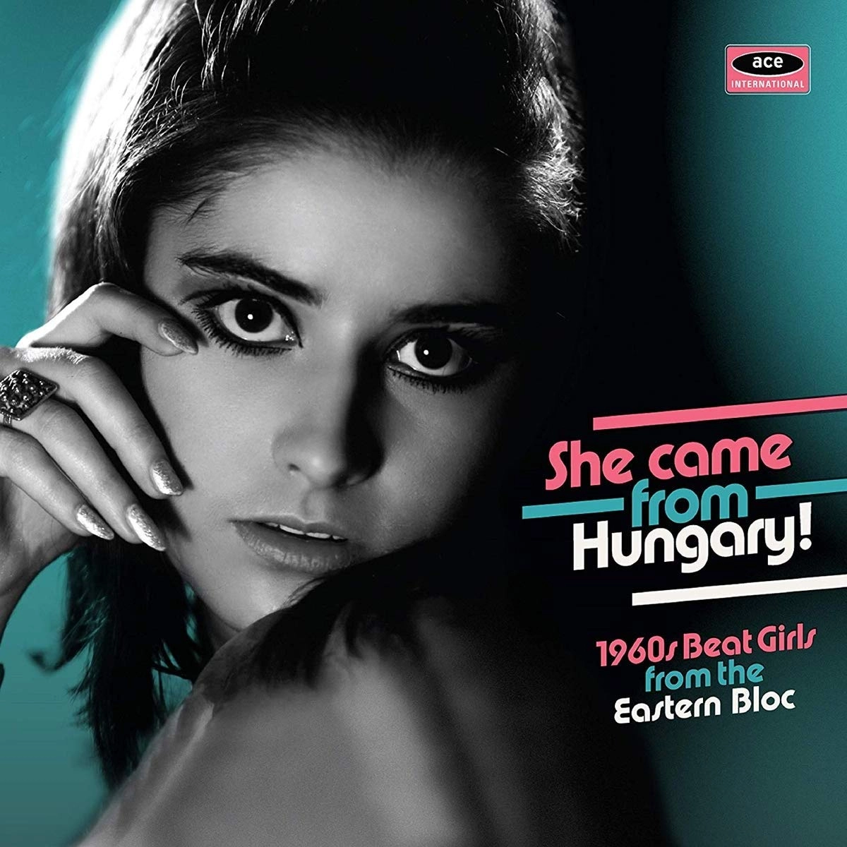 V.A. (ACE BEAT GIRLS) / SHE CAME FROM HUNGARY! 1960S BEAT GIRLS FROM THE EASTERN BLOC