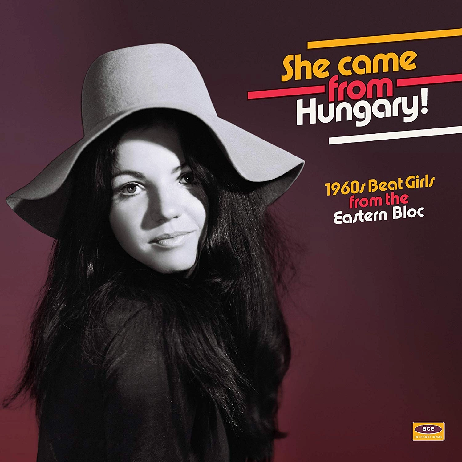 V.A. (ACE BEAT GIRLS) / SHE CAME FROM HUNGARY! 1960S BEAT GIRLS FROM THE EASTERN BLOC