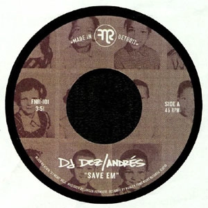 DJ DEZ (a.k.a. ANDRES FROM SLUM VILLAGE) / SAVE ME / GOTTA GET IT