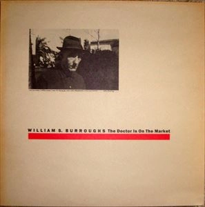 WILLIAM S. BURROUGHS / ウイリアム・S・バロウズ / DOCTOR IS ON THE MARKET