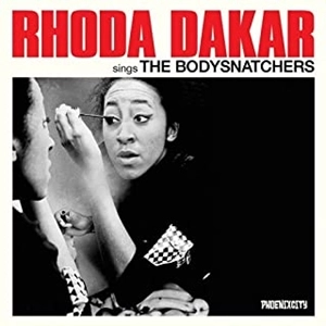 RHODA DAKAR / ローダ・ダカ / ローダ･ダカ･シングス･ザ･ボディースナッチャーズ