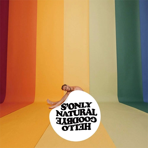 HELLOGOODBYE / S'ONLY NATURAL