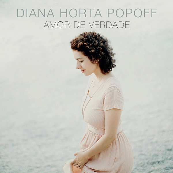 DIANA HORTA POPOFF / ヂアナ・オルタ・ポポフ / アモール･ヂ･ヴェルダーヂ / AMOR DE VERDADE
