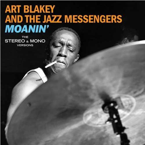 ART BLAKEY / アート・ブレイキー / MOANIN'(THE STEREO & MONO VERSIONS)