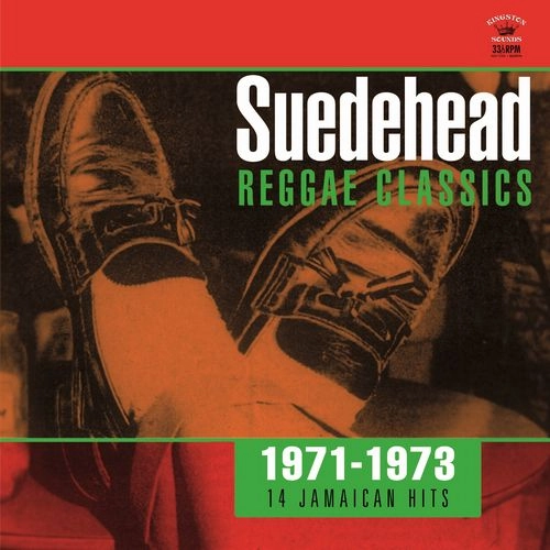 V.A. / SUEDEHEAD : REGGAE CLASSICS 1971-1973