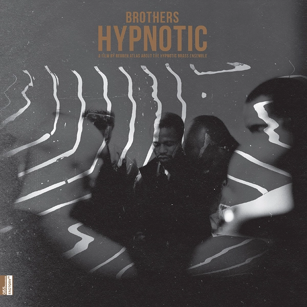 HYPNOTIC BRASS ENSEMBLE / ヒプノティック・ブラス・アンサンブル / BROTHERS HYPNOTIC