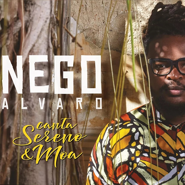 NEGO ALVARO / ネゴ・アルヴァーロ / CANTA SERENO  & MOA