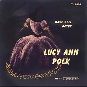 LUCY ANN POLK / ルーシー・アン・ポーク / (REISSUE/LP) WITH THE DAVE PELL OCTET