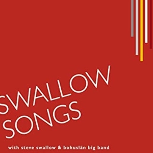 BOHUSLAN BIG BAND / ボーヒュースレン・ビッグ・バンド / SWALLOW SONGS