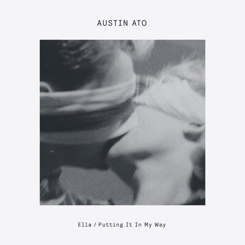 AUSTIN ATO / オースティン・アトー / ELLA / PUTTING IT IN MY WAY EP