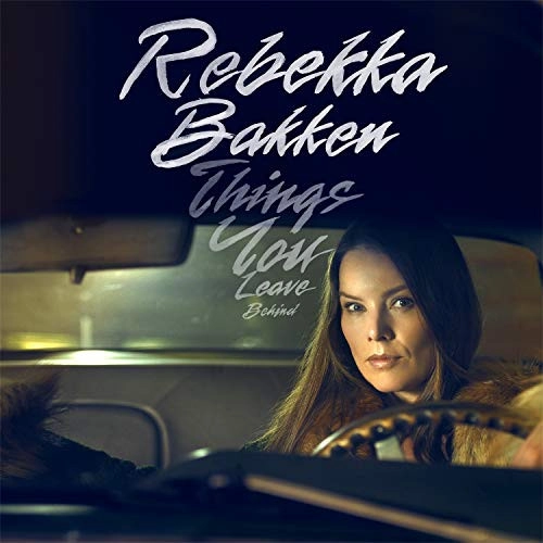 REBEKKA BAKKEN / レベッカ・バッケン / THINGS YOU LEAVE BEHIND