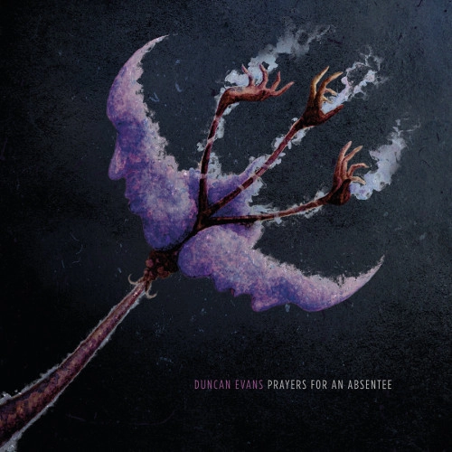 DUNCAN EVANS / PRAYERS FOR AN ABSENTEE<DIGI>