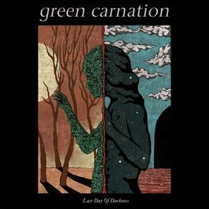 GREEN CARNATION / LAST DAY OF DARKNESS