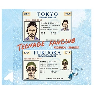HIDENKA × MANTIS / TEENAGE FANCLUB