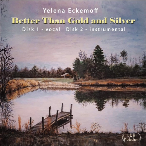 YELENA ECKEMOFF / エレーナ・エケモフ / Better Than Gold and Silver(2CD)