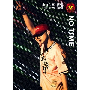 Jun.K (From 2PM) / "JUN. K (FROM 2PM) SOLO TOUR 2018 “NO TIME"""