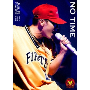 Jun.K (From 2PM) / "JUN. K (FROM 2PM) SOLO TOUR 2018 “NO TIME"""