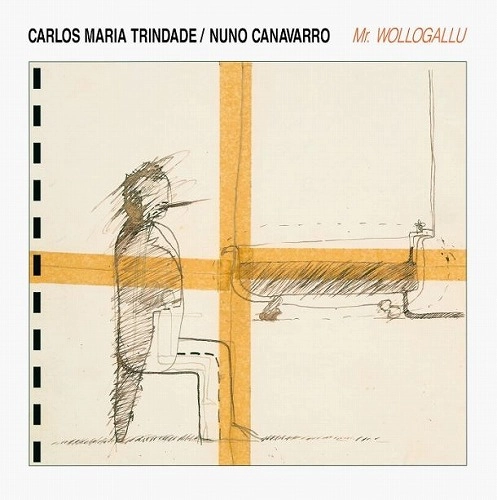 NUNO CANAVARRO / CARLOS MARIA TRINDADE / ヌーノ・カナヴァーロ / カルロス・マリア・トリンダーデ / ミスター･ウォロガル / MR. WOLLOGALLU