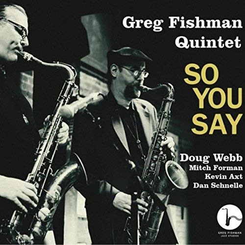 GREG FISHMAN / グレッグ・フィッシュマン / SO YOU SAY