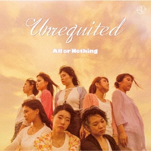 All or Nothing / Unrequited