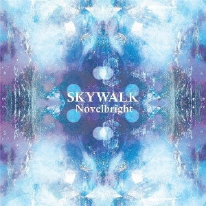 Novelbright / SKYWALK