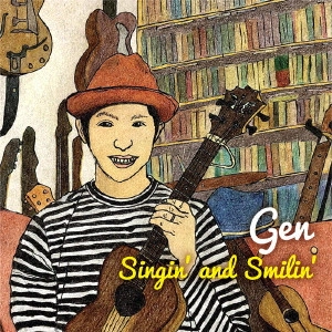 Gen / Singin' and Smilin'