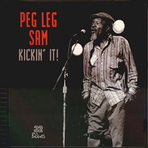 PEG LEG SAM / KICKIN' IT!