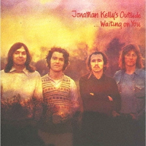 JONATHAN KELLY'S OUTSIDE / ジョナサン・ケリーズ・アウトサイド / ウェイティング・オン・ユー / ...WAITING ON YOU