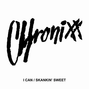CHRONIXX / I CAN