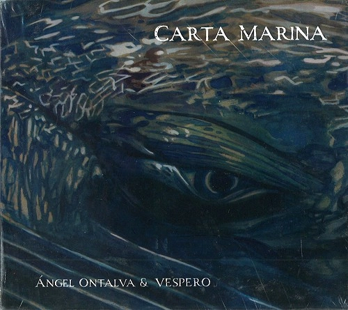 ANGEL ONTALVA & VESPERO / ANGEL ONTALVA/VESPERO / CARTA MARINA