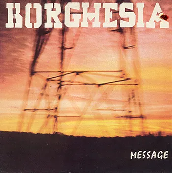 BORGHESIA / MESSAGE