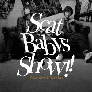 羽多野渉・佐藤拓也 / 「羽多野渉・佐藤拓也 Scat Babys Show!!」テーマソングCD