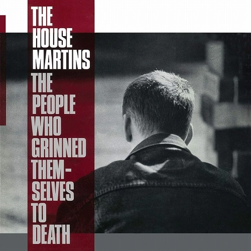 HOUSEMARTINS / ハウスマーティンズ / THE PEOPLE WHO GRINNED THEMSELVES TO DEATH (LP)