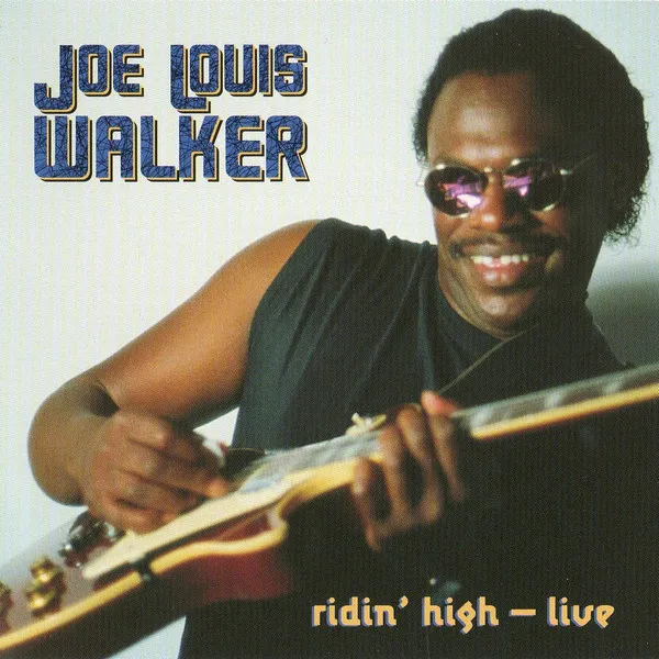 JOE LOUIS WALKER / ジョー・ルイス・ウォーカー / RIDIN' HIGH LIVE